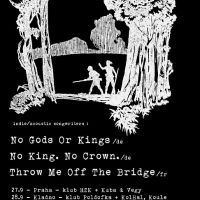 Throw Me Off The Bridge,No King No Crown, No Gods Or Kings