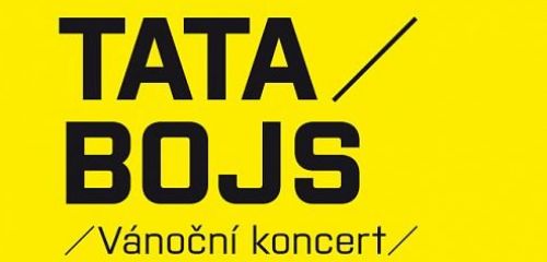 11. 12. proběhne v pražské ROXY speciální vánoční koncert Tata Bojs Hity / City / Live!