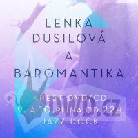LENKA DUSILOVÁ & BAROMANTIKA pokřtí a vydají svůj první živák