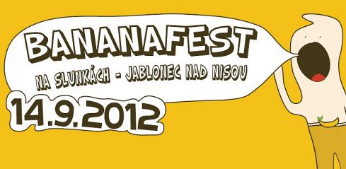 Banana fest 2012 aneb - chyť si svýho banána!